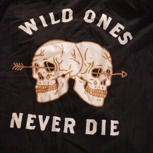 Wild Ones Never Die T-shirt